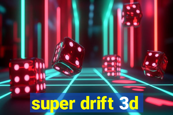 super drift 3d